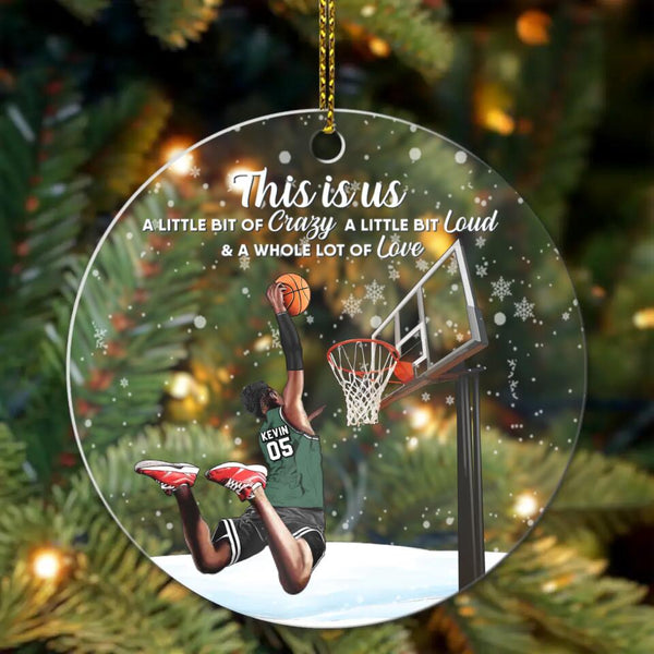 Custom Personalized Basketball Acrylic Circle Ornament, Gift For Basketball Players, Christmas Gift For Son, Life Is Better With Family With Custom Name, Number, Appearance & Landscape LTL1012O37DA