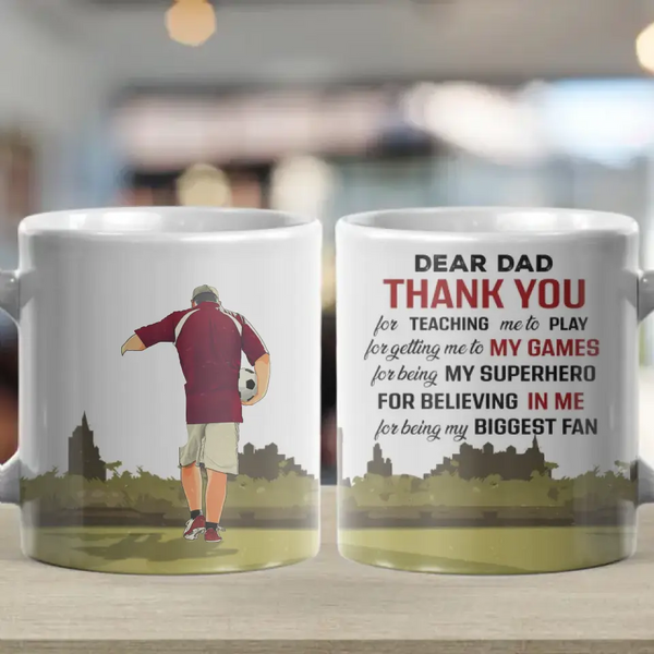 Custom Personalized Dear Dad, Thank You For Teaching Me To Play Soccer Mug with custom Name, Number & Appearance, Soccer Gift, Gifts For Soccer Players, Sport Gifts For Son, Soccer Lover Gifts NHT0529C16SA