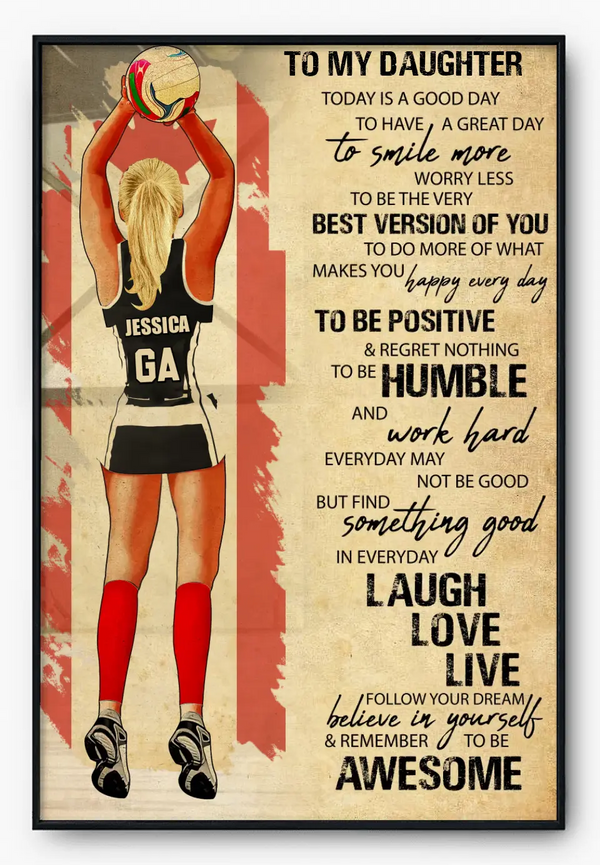 Custom Personalized To My Daughter Netball Poster, Canvas with custom Name, Number & Appearance, Gifts For Son, Daughter, Netball Gift, Gifts For Netball Players NHT0529C05SA