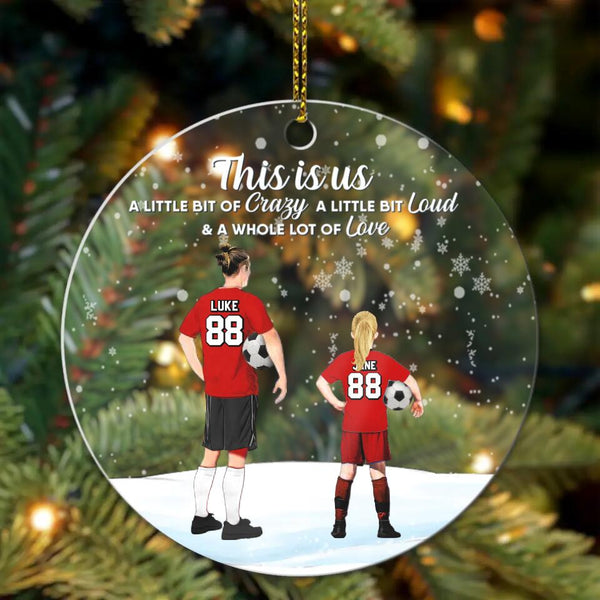Custom Personalized Soccer Acrylic Circle Ornament, Gift For Soccer Players, Christmas Gift For Daughter, Life Is Better With Family With Custom Name, Number, Appearance & Landscape LTL1012O32DA