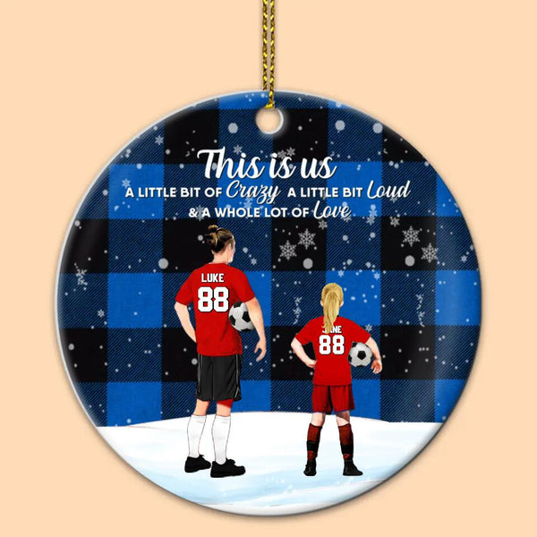 Custom Personalized Soccer Ceramic Circle Ornament, Gift For Soccer Players, Christmas Gift For Daughter, Life Is Better With Family With Custom Name, Number, Appearance & Landscape LTL1012O35DA