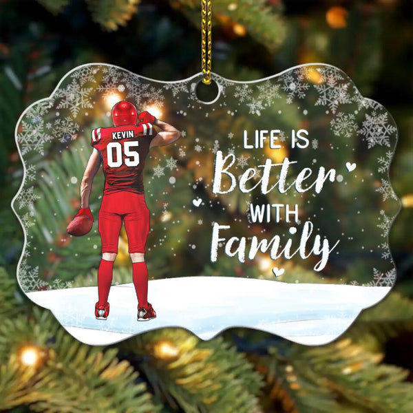Custom Personalized Football Acrylic Medallion Ornament, Gift For Football Players, Christmas Gift For Son, Life Is Better With Family With Custom Name, Number, Appearance & Landscape LTL1012O41DA