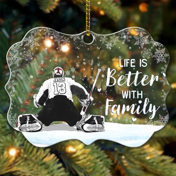 Custom Personalized Ice Hockey Acrylic Medallion Ornament, Gift For Hockey Players, Christmas Gift For Son, Life Is Better With Family With Custom Name, Number, Appearance & Landscape LTL1011O47DA