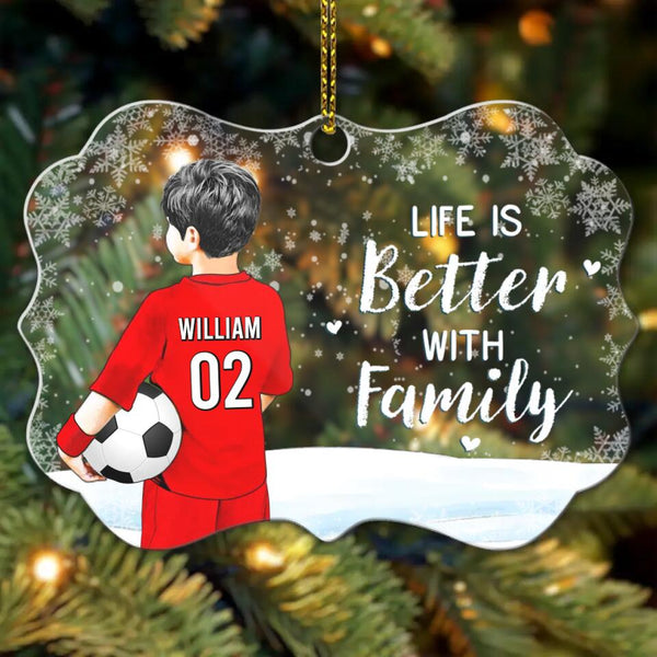 Custom Personalized Soccer Acrylic Medallion Ornament, Gift For Soccer Players, Christmas Gift For Son, Life Is Better With Family With Custom Name, Number, Appearance & Landscape LTL1011O39DA