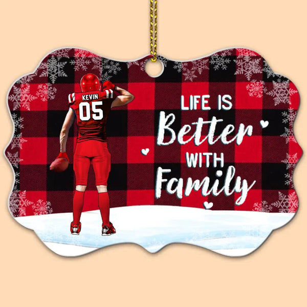 Custom Personalized Football Aluminum Medallion Ornament, Gift For Football Players, Christmas Gift For Son, Life Is Better With Family With Custom Name, Number, Appearance & Landscape LTL1012O43DA