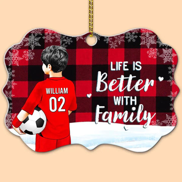 Custom Personalized Soccer Aluminum Medallion Ornament, Gift For Soccer Players, Christmas Gift For Son, Life Is Better With Family With Custom Name, Number, Appearance & Landscape LTL1011O37DA