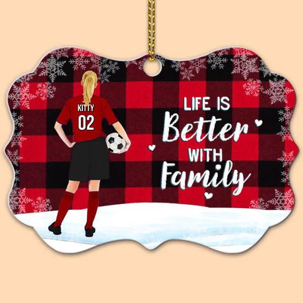 Custom Personalized Soccer Aluminum Medallion Ornament, Gift For Soccer Players, Christmas Gift For Daughter, Life Is Better With Family With Custom Name, Number, Appearance & Landscape LTL1012O13DA