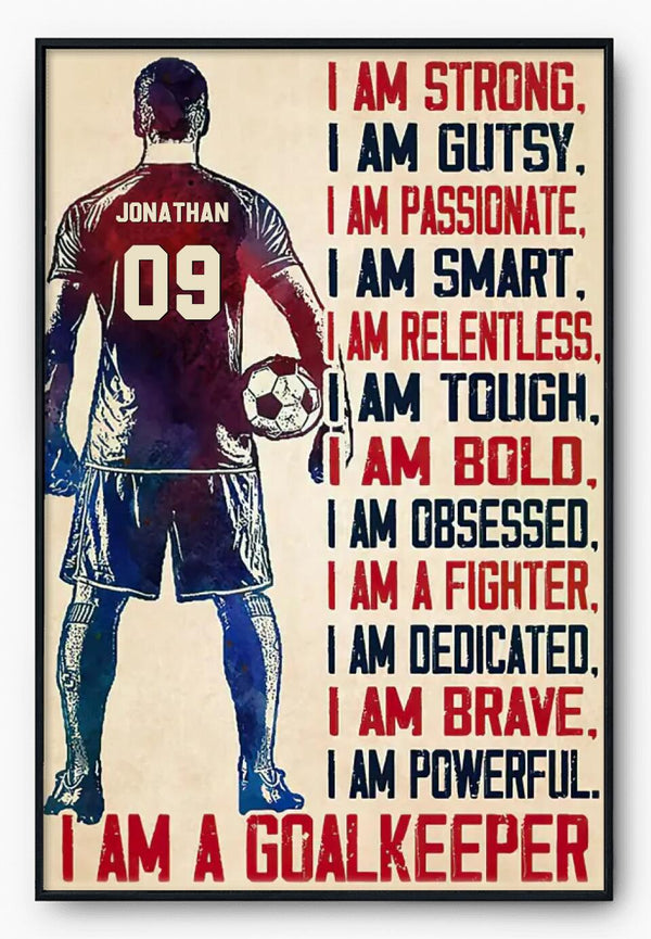 I Am A Goalkeeper Personalized Soccer Poster, Canvas with custom Name & Number NTB0311B05CL