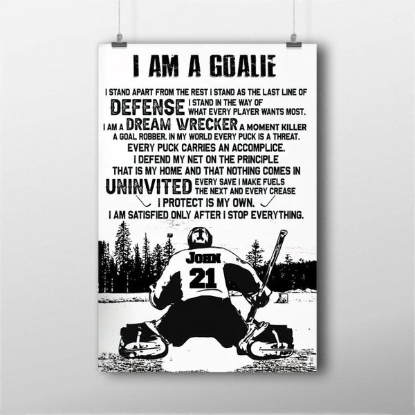 Custom Personalized Ice Hockey Poster, Canvas, I Am A Goalie, Hockey Gifts For Men, Hockey Goalie Gifts With Custom Name & Number NTB0522B15