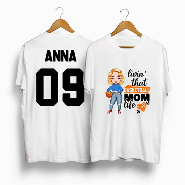 Custom Basketball Mom - Personalized Shirt - Mother's Day - Gift For Mom, Mother, Livin that Basketbal Moml Life DPT0424C01DP
