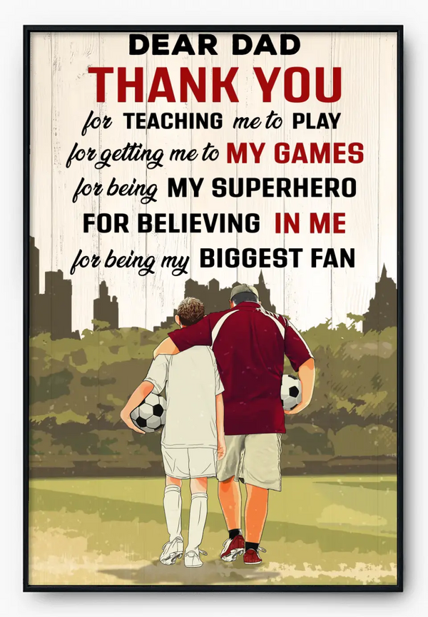 Custom Personalized Dear Dad, Thank You For Teaching Me To Play Soccer Poster, Canvas with custom Name, Number & Appearance, Soccer Gift, Gifts For Soccer Players, Sport Gifts For Son, Soccer Lover Gifts NHT0524C01SA