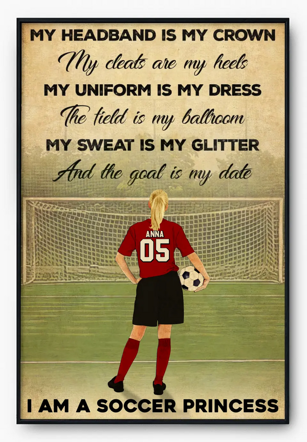 Custom Personalized I Am A Soccer Princess Soccer Poster, Canvas with custom Name, Number & Appearance NHT0529C12SA