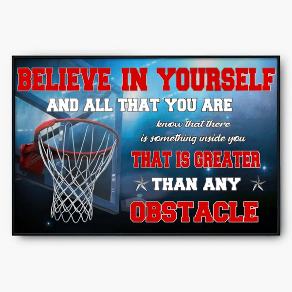 Basketball Poster, Canvas Believe In Yourself, Sport Gifts For Son, Gifts For Basketball Player NHT0606C01HV