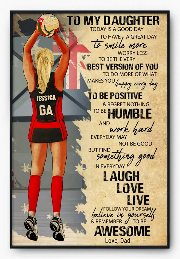Custom Personalized To My Daughter Netball Poster, Canvas with custom Name, Number & Appearance, Gifts For Son, Daughter, Netball Gift, Gifts For Netball Players NHT0529C05SA