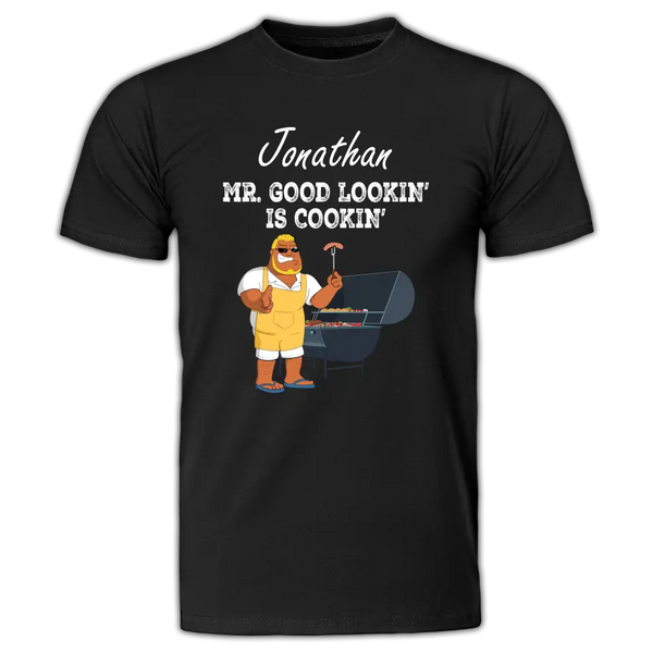 Custom Personalized Bbq Apparel, Mr. Good  Looking Is Cooking T Shirts,Gifts For Bbq Lovers  LLL0614C01HV