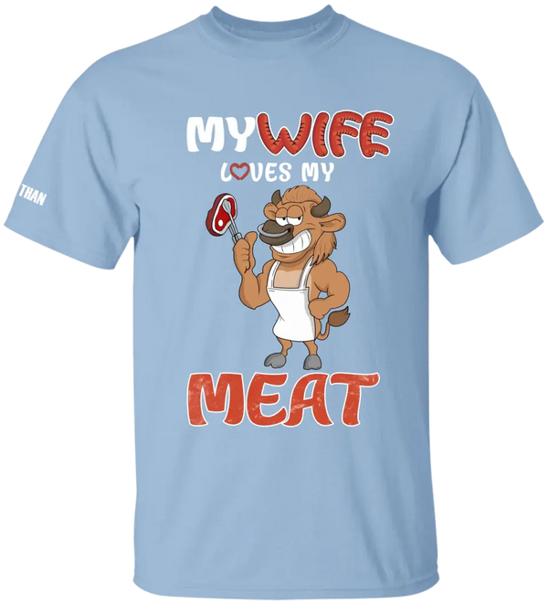 My Wife loves My Meat T shirts, BBQ T shirts, Gifts for BBQ Lovers LLL0622C03HV