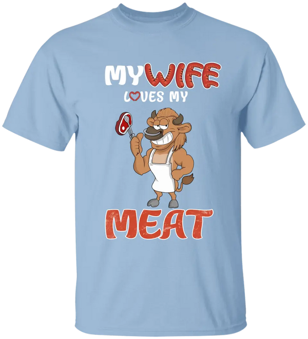 My Wife loves My Meat T shirts, BBQ T shirts, Gifts for BBQ Lovers LLL0622C03HV